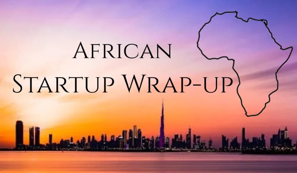 Africa's Weekly Startup Wrap-up 14-21 June 2026