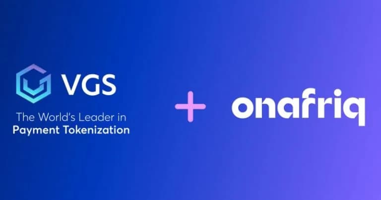 VGS and Onafriq Partnering to Increase Security and Payments Innovation for Fintechs
